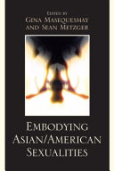 Embodying Asian/American sexualities /