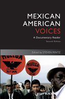 Mexican American voices : a documentary reader /
