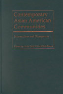 Contemporary Asian American communities : intersections and divergences / edited by Linda Trinh Võ and Rick Bonus.