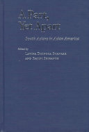 A part, yet apart : South Asians in Asian America / edited by Lavina Dhingra Shankar and Rajini Srikanth.