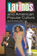Latinos and American popular culture /