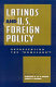 Latinos and U.S. foreign policy : representing the "homeland"? / edited by Rodolfo O. de la Garza and Harry P. Pachon.