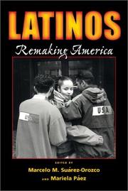 Latinos : remaking America / edited by Marcelo M. Suárez-Orozco and Mariela M. Páez.