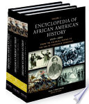 Encyclopedia of African American history, 1619-1895 : from the colonial period to the age of Frederick Douglass / editor in chief, Paul Finkelman.