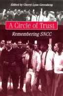 A circle of trust : remembering SNCC / edited by Cheryl Lynn Greenberg.