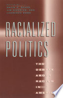 Racialized politics : the debate about racism in America /