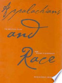 Appalachians and race : the mountain South from slavery to segregation /