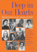 Deep in our hearts : nine white women in the Freedom Movement  /