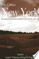 The other New York : the American Revolution beyond New York City, 1763-1787 /