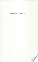 "To make America" : European emigration in the early modern period / edited by Ida Altman and James Horn.