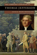 The Cambridge companion to Thomas Jefferson / edited by Frank Shuffelton.