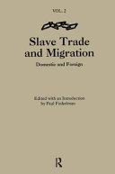 Slave trade and migration : domestic and foreign / edited with an introduction by Paul Finkelman.