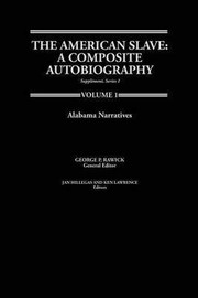 The American slave : a composite autobiography : supplement, series 1 / George P. Rawick, general editor ; Jan Hillegas, Ken Lawrence, editors.