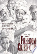 Till freedom cried out : memories of Texas slave life /