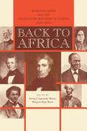 Back to Africa : Benjamin Coates and the colonization movement in America, 1848-1880 / edited by Emma J. Lapsansky-Werner, Margaret Hope Bacon ; with Marc Chalufour, Benjamin B. Miller, Meenakshi Rajan.