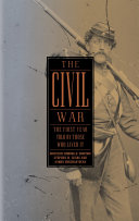 The Civil War : the first year told by those who lived it / edited by Brooks D. Simpson, Stephen W. Sears, Aaron Sheehan-Dean.