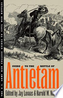 Guide to the Battle of Antietam, the Maryland Campaign of 1862 /