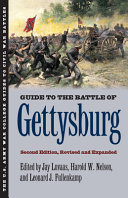 Guide to the Battle of Gettysburg / edited by Jay Luvaas, Harold W. Nelson, and Leonard J. Fullenkamp ; maps by Steven Stanley.