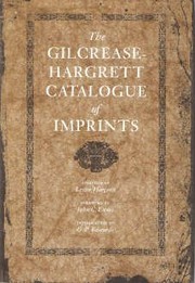 The Gilcrease-Hargrett catalogue of imprints / Compiled by Lester Hargarett. Prepared for publication and with an introd. by G. P. Edwards. Foreword by John C. Ewers.