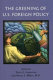 The greening of U.S. foreign policy / edited by Terry L. Anderson and Henry I. Miller.