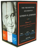 Lyndon B. Johnson : the Kennedy assassination and the transfer of power, November 1963-January 1964 / Max Holland, editor.