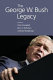 The George W. Bush legacy /