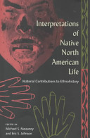 Interpretations of Native North American life : material contributions to ethnohistory /