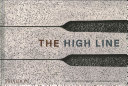 The High Line : foreseen, unforeseen / James Corner Field Operations, Diller Scofidio + Renfro.