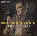 Slavery in New York / edited by Ira Berlin and Leslie M. Harris.