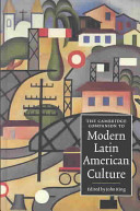 The Cambridge companion to modern Latin American culture / edited by John King.