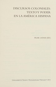 Discursos coloniales : texto y poder en la América hispana /