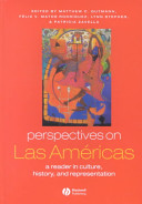 Perspectives on Las Américas : a reader in culture, history, and representation /