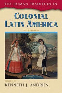 The human tradition in colonial Latin America /