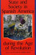 State and society in Spanish America during the Age of Revolution /