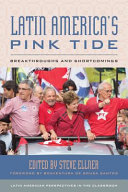 Latin America's pink tide : breakthroughs and shortcomings /