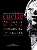 Cuello : an early Maya community in Belize /