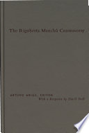 The Rigoberta Menchú controversy / Arturo Arias, editor ; with a response by David Stoll.