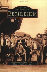 Bethlehem  / Bethlehem Area Public Library ; edited by Kathleen Stewart.