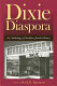 Dixie diaspora : an anthology of southern Jewish history / edited by Mark K. Bauman.