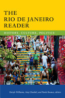 The Rio de Janeiro Reader : history, culture, politics /