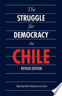 The struggle for democracy in Chile /