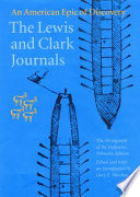 The Lewis and Clark journals : an American epic of discovery : the abridgment of the definitive Nebraska edition /