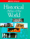 Historical atlas of the world / Rand McNally ; [cartography, Robert K. Argersinger and others].