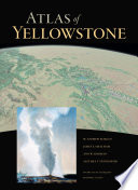 Atlas of Yellowstone /