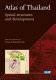 Atlas of Thailand : spatial structures and development / under the direction of Doryane Kermel-Torrès ; [Hilary Koziol, English translation ; Aimée Lafitte, graphic design and map drawing].