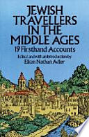 Jewish travellers in the Middle Ages : 19 firsthand accounts /