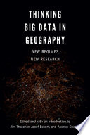 Thinking big data in geography : new regimes, new research /