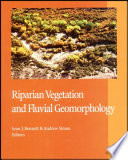 Riparian vegetation and fluvial geomorphology /