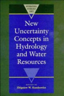 New uncertainty concepts in hydrology and water resources / edited by Zbigniew W. Kundzewicz.