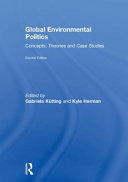 Global environmental politics : concepts, theories and case studies /